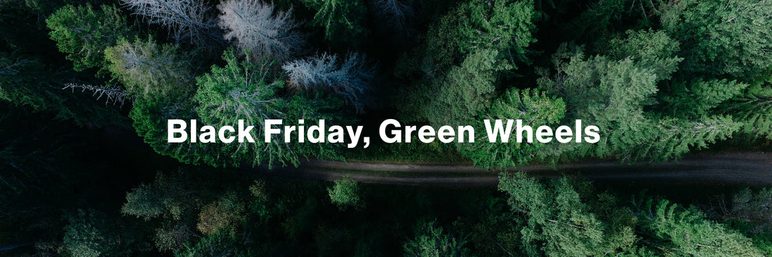 Make Black Friday Greener: Ride with TENWAYS, plant a forest!